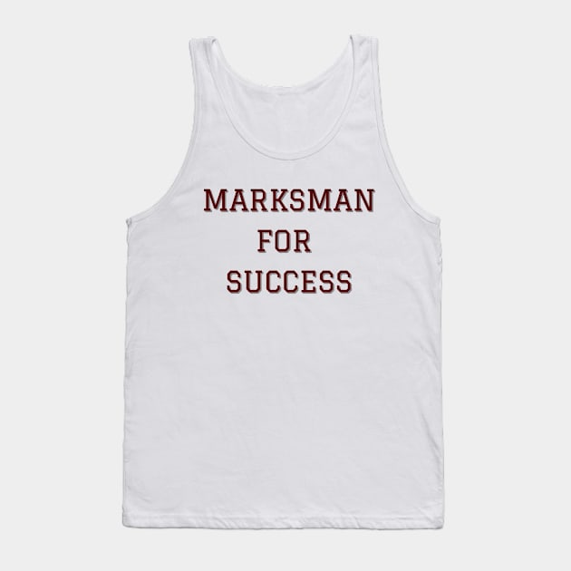 Marksman For Success Tank Top by Rev Store